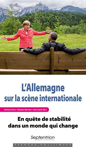 Stock image for L'Allemagne sur la scne internationale: En qute de stabilit dans un monde qui change for sale by medimops