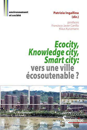 Beispielbild fr Ecocity, Knowledge City, Smart City : Vers Une Ville cosoutenable ? zum Verkauf von RECYCLIVRE