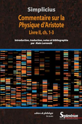 Stock image for Simplicius: Commentaire sur la Physique d'Aristote Livre II, ch. 1-3 for sale by Gallix