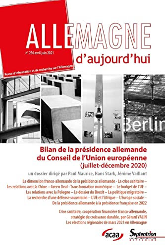 Stock image for Bilan de la prsidence allemande du Conseil de l'Union europenne (2e sem 2020): Allemagne d'aujourd'hui, n 236 / avril-juin 2021 for sale by medimops