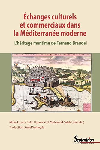 9782757432884: Echanges culturels et commerciaux dans la Mditerrane moderne: L'hritage maritime de Fernand Braudel