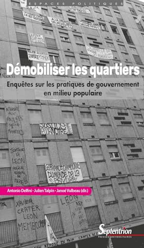 Beispielbild fr Dmobiliser les quartiers: Enqutes sur les pratiques de gouvernement en milieu populaire zum Verkauf von medimops