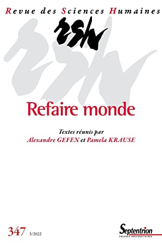 Stock image for Refaire monde: Revue des Sciences Humaines, n 347/juillet-septembre 2022 for sale by Gallix
