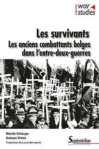 Beispielbild fr Les survivants: Les anciens combattants belges dans l'entre-deux-guerres zum Verkauf von Gallix