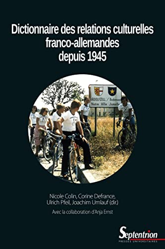 9782757438084: Dictionnaire des relations culturelles franco-allemandes depuis 1945