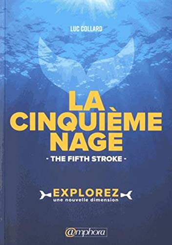 9782757603222: La cinquime nage - The fifth stroke (Natation)