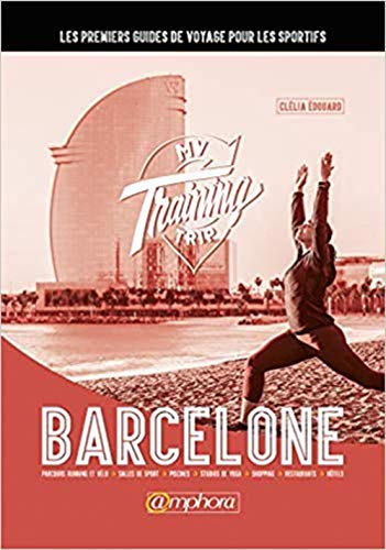 Beispielbild fr My training trip Barcelone - Les premiers guides de voyage pour les sportifs zum Verkauf von WorldofBooks