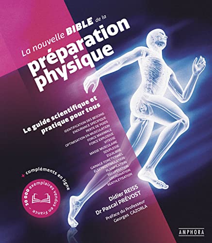 9782757604670: La nouvelle bible de la prparation physique: Le guide scientifique et pratique pour tous