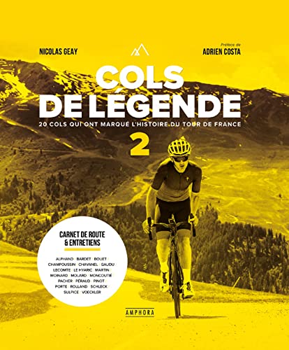 Stock image for Cols de lgende Tome 2: 20 cols qui ont marqu l'histoire du Tour de France for sale by medimops