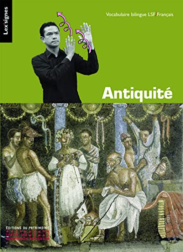 Stock image for Antiquit Grecque Et Romaine : Vocabulaire Bilingue Lsf-franais for sale by RECYCLIVRE