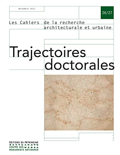 Stock image for Les cahiers de la recherche architecturale et urbaine, N 26/27, Novembre 2 : Trajectoires doctorales for sale by medimops