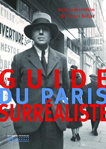 Beispielbild fr Guide du Paris surraliste Behar, Henri zum Verkauf von Au bon livre