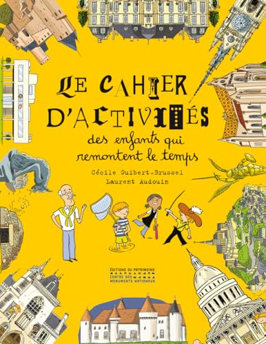 Beispielbild fr LE CAHIER D'ACTIVITES DES ENFANTS QUI REMONTENT LE TEMPS zum Verkauf von LiLi - La Libert des Livres