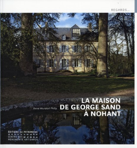 Beispielbild fr La maison de George Sand  Nohant zum Verkauf von medimops