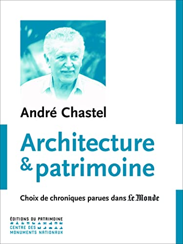 9782757702352: Architecture et patrimoine: Choix de chroniques parues dans le monde