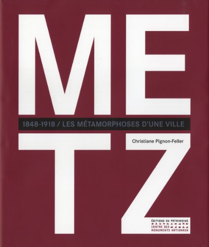 9782757702642: Metz 1848-1918: Les mtamorphoses d'une ville