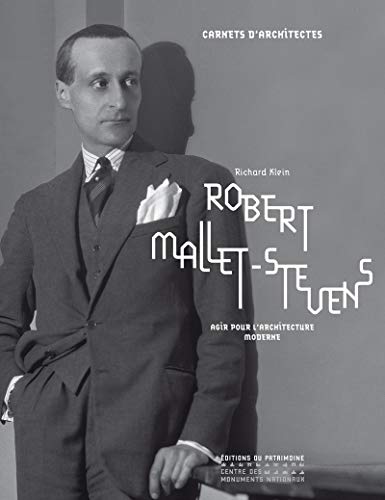 9782757702895: Robert Mallet-Stevens: Agir pour l'architecture moderne