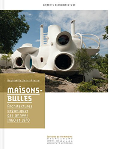 9782757704394: Maisons-bulles: Architectures organiques des annes 1960 et 1970