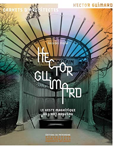 Beispielbild fr Hector Guimard : Le Geste Magnifique De L'art Nouveau zum Verkauf von RECYCLIVRE