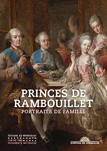 Stock image for Princes De Rambouillet : Portraits De Famille for sale by RECYCLIVRE