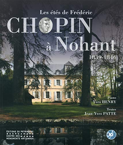Stock image for Les ts de Frdric Chopin  Nohant - 1839-1846 for sale by medimops
