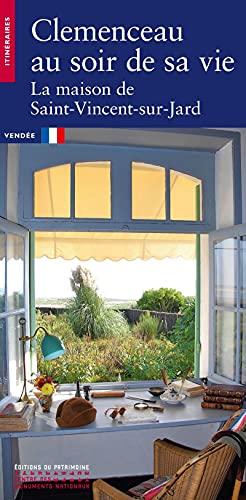 9782757707876: Clemenceau au soir de sa vie: La maison de Saint-Vincent-sur-Jard