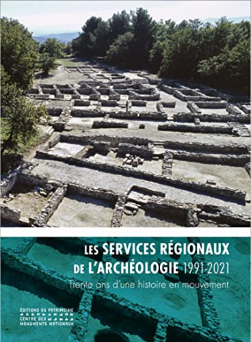 Beispielbild fr Les services rgionaux de l'archologie (1991-2021) Trente ans d'une histoire en mouvement zum Verkauf von medimops