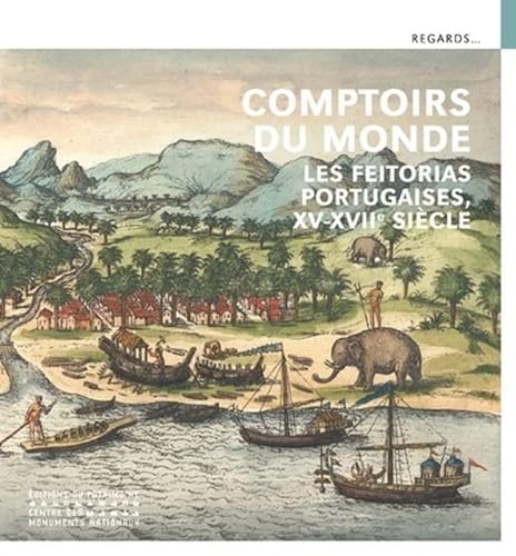 Stock image for COMPTOIRS DU MONDE : LES FEITORIAS PORTUGAISES, XVE-XVIIE SI67 for sale by Librairie La Canopee. Inc.