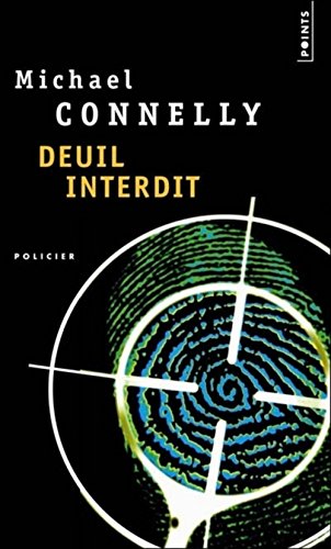 Deuil interdit (French Edition) (9782757800027) by Michael Connelly Et Robert PÃ©pin