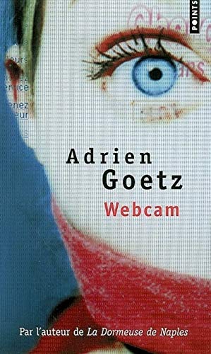 Beispielbild fr Webcam [Pocket Book] Goetz, Adrien zum Verkauf von LIVREAUTRESORSAS