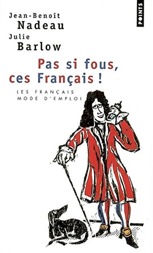 9782757801529: Pas Si Fous, Ces Francais! (French Edition)