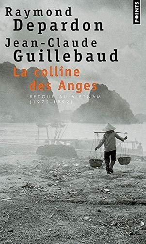 Beispielbild fr La colline des Anges : Retour au Vietnam (1972-1992) zum Verkauf von medimops