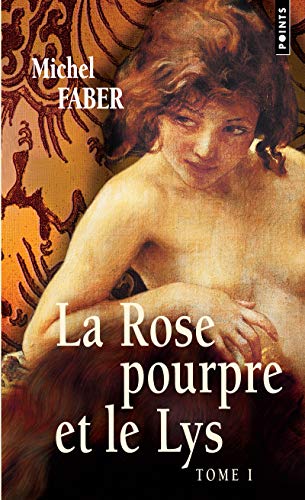 Beispielbild fr La Rose pourpre et le Lys, Tome 1 : zum Verkauf von medimops