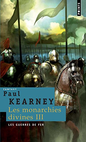 Imagen de archivo de Les Monarchies divines, Tome 3 : Les guerres de fer a la venta por medimops