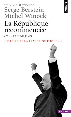 Stock image for Histoire De La France Politique. Vol. 4. La Rpublique Recommence : De 1914  Nos Jours for sale by RECYCLIVRE