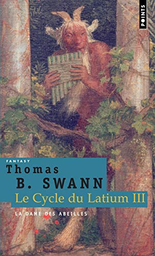 9782757802359: La Dame des abeilles: Le Cycle du Latium, vol.3 (Points Fantasy)