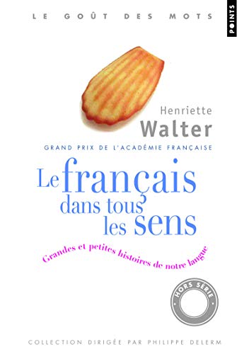 Beispielbild fr Franais Dans Tous Les Sens. Grandes Et Petites Histoires de Notre Langue(le) zum Verkauf von ThriftBooks-Dallas