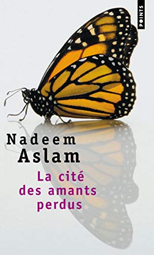 La citÃ© des amants perdus (9782757802601) by Aslam, Nadeem