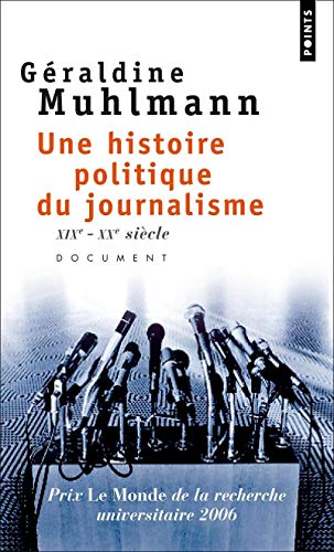 Beispielbild fr Une histoire politique du journalisme. XIXe-XXe sicle zum Verkauf von Ammareal