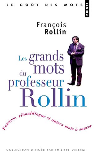 Beispielbild fr Les grands mots du professeur Rollin : Panace, ribouldingue et autres mots  sauver zum Verkauf von medimops