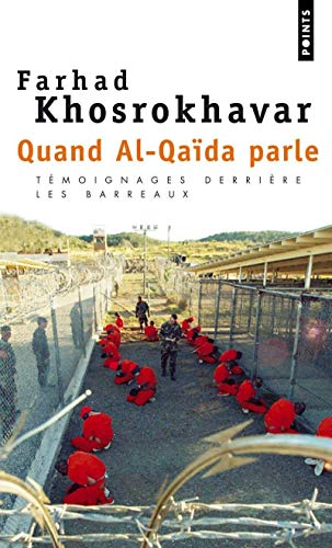 Quand Al-QaÃ¯da parle: TÃ©moignages derriÃ¨re les barreaux (9782757804223) by Khosrokhavar, Farhad