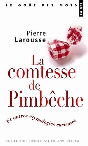 Beispielbild fr La Comtesse de Pimbche. Et autres tymologies curieuses zum Verkauf von Ammareal