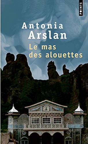 9782757804353: Le mas des alouettes: Il tait une fois en Armnie (Points)