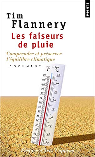 Les Faiseurs de pluie: Comprendre et prÃ©server l'Ã©quilibre climatique (9782757804612) by Flannery, Tim