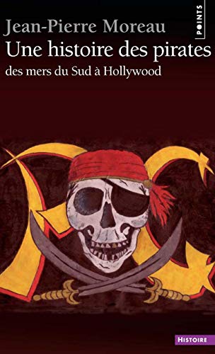 Imagen de archivo de Une histoire des pirates : Des mers du Sud  Hollywood a la venta por medimops