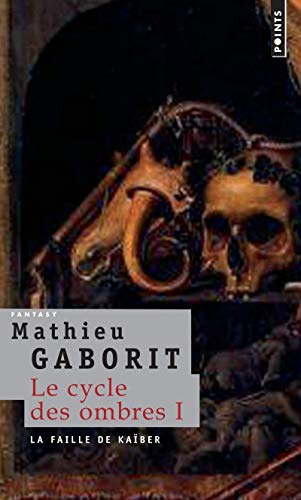 9782757804889: La Faille de Kaber, tome 1: Le Cycle des Ombres, t. 1 (Points Fantasy, 1)