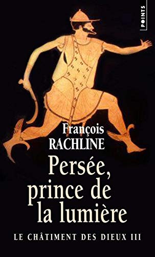 Beispielbild fr Le Chtiment des dieux, Tome 3 : Perse, prince de lumire zum Verkauf von medimops