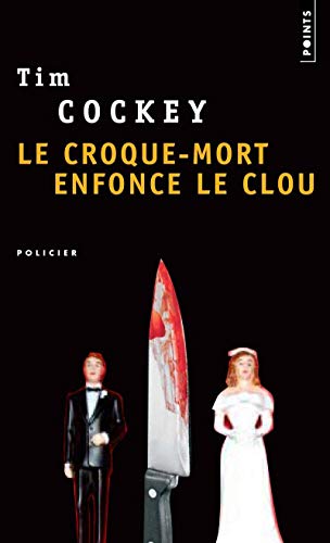 Beispielbild fr Le croque-mort enfonce le clou zum Verkauf von medimops