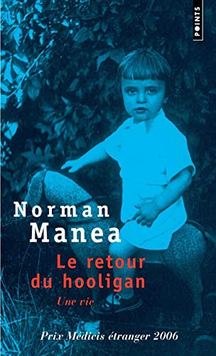 Le Retour du hooligan: Une vie (9782757805237) by Manea, Norman