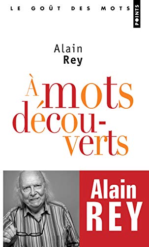 A mots dÃ©couverts. Chroniques au fil de l'actualitÃ© (1) (9782757805695) by Rey, Alain